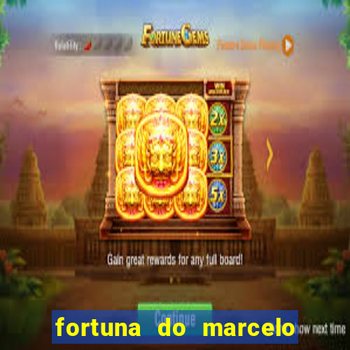 fortuna do marcelo do fluminense